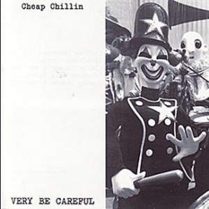 Very Be Careful - Cheap Chillin